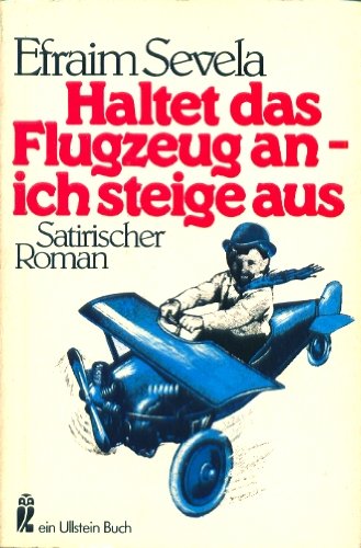 Imagen de archivo de Haltet das Flugzeug an, ich steig aus. Satirischer Roman. a la venta por medimops