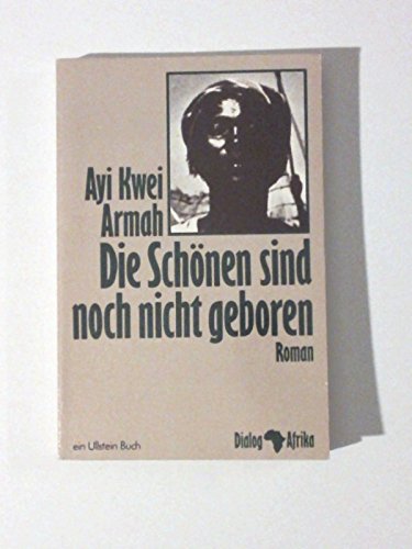 Stock image for Die Schnen sind noch nicht geboren. Roman. ( Dialog Afrika). for sale by medimops