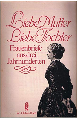 Stock image for Liebe Mutter Liebe Tochter for sale by Antiquariat Walter Nowak