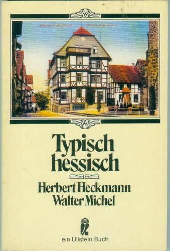 Imagen de archivo de Typisch hessisch. Kreuz- und Querzge durch Deutschlands Mitte. a la venta por Versandantiquariat Felix Mcke