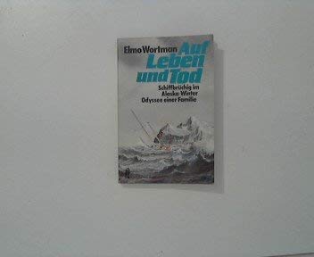 Beispielbild fr Auf Leben und Tod - Schiffbrchig im Alaska Winter - Die Odyssee einer Familie zum Verkauf von Jagst Medienhaus