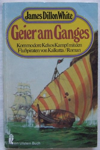 9783548203485: Geier am Ganges. Kommodore Kelsos Kampf mit den Flupiraten von Kalkutta