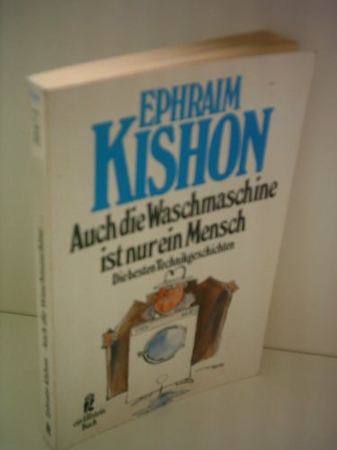 Beispielbild fr Auch die Waschmaschine ist nur ein Mensch. Die besten Technikgeschichten. zum Verkauf von Versandantiquariat Felix Mcke