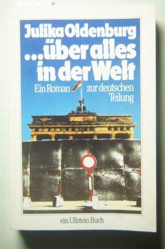 Imagen de archivo de .ber alles in der Welt. Roman der deutschen Teilung. a la venta por Bernhard Kiewel Rare Books