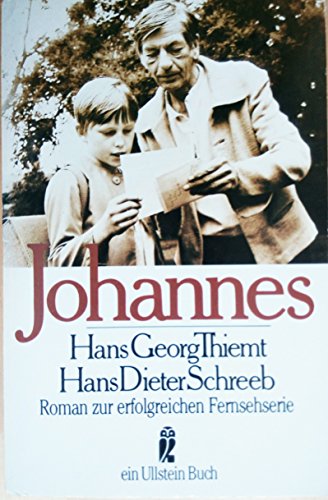 Johannes: Roman - Thiemt, Hans Georg und Hans Dieter Schreeb