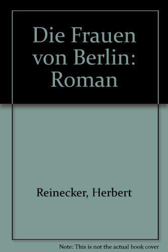 Beispielbild fr Die Frauen von Berlin zum Verkauf von Eichhorn GmbH