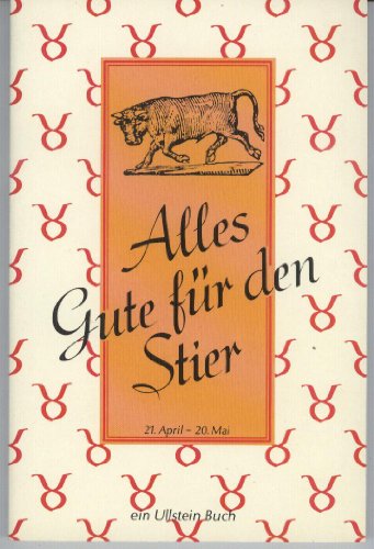 Stock image for Alles Gute fr den Stier. 21. April - 20. Mai. TB for sale by Deichkieker Bcherkiste