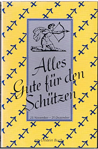 Stock image for Alles Gute fr den Schtzen. 23. November - 21. Dezember for sale by Bernhard Kiewel Rare Books