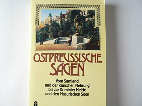 Beispielbild fr Ostpreussische Sagen. Vom Samland und der Kurischen Nehrung bis zur Rominter Heide und den Masurischen Seen. zum Verkauf von Steamhead Records & Books