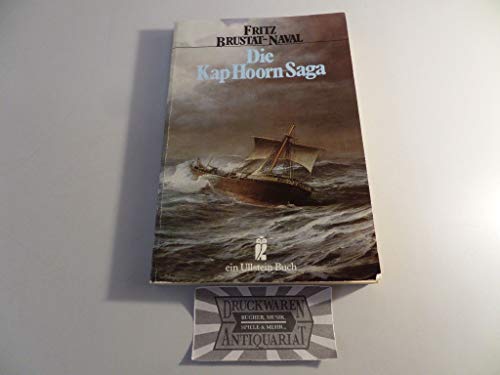 Imagen de archivo de Die Kap- Hoorn- Saga. Auf Segelschiffen am Ende der Welt Ullstein Nr. 20831 Maritim a la venta por Bernhard Kiewel Rare Books