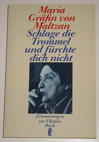 Schlage die Trommel und fürchte dich nicht - Erinnerungen; Mit 16 Bildtafeln - Ungekürzte Ausgabe...