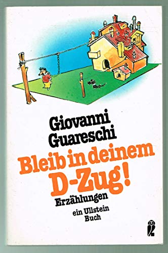 Bleib in deinem D Zug: Erzählungen - Guareschi, Giovanni