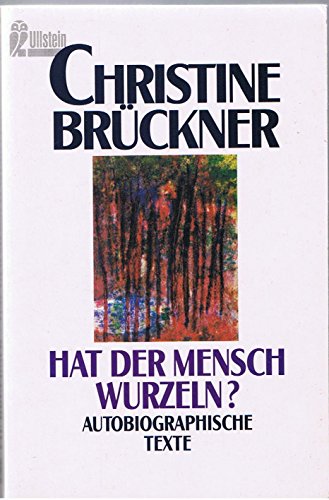 Hat der Mensch Wurzeln? Autobiographische Texte