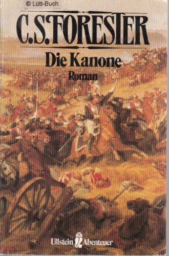 Die Kanone - Forester, Cecil S.