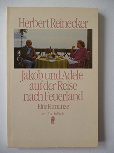 Beispielbild fr Jakob und Adele auf der Reise nach Feuerland zum Verkauf von Versandantiquariat Felix Mcke