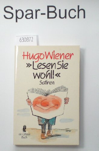 Lesen sie wohl: Satiren - Wiener, Hugo