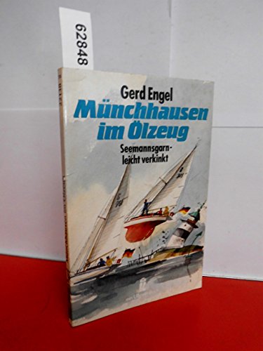 Imagen de archivo de Mnchhausen im lzeug : Seemannsgarn, leicht verkinkt (maritim) a la venta por Paderbuch e.Kfm. Inh. Ralf R. Eichmann