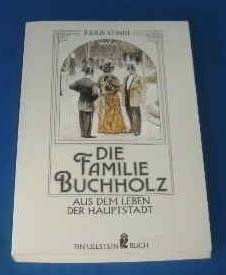 Beispielbild fr Die Familie Buchholz. Aus dem Leben der Hauptstadt. zum Verkauf von Zellibooks. Zentrallager Delbrck