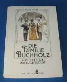 Stock image for Die Familie Buchholz. Aus dem Leben der Hauptstadt. for sale by Zellibooks. Zentrallager Delbrck