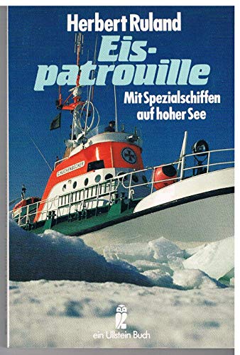 Beispielbild fr Eis-Patrouille-Mit Spezialschiffen auf hoher See zum Verkauf von Eichhorn GmbH