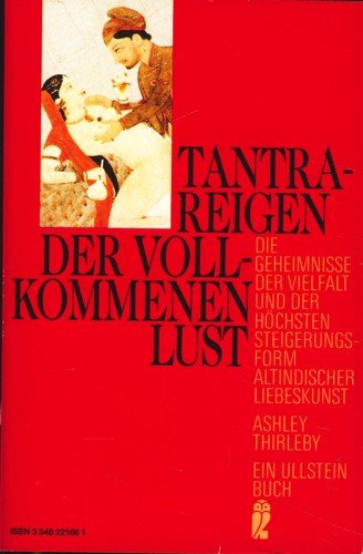 9783548221663: Das Tantra der Liebe / Tantra- Reigen der vollkommenen Lust