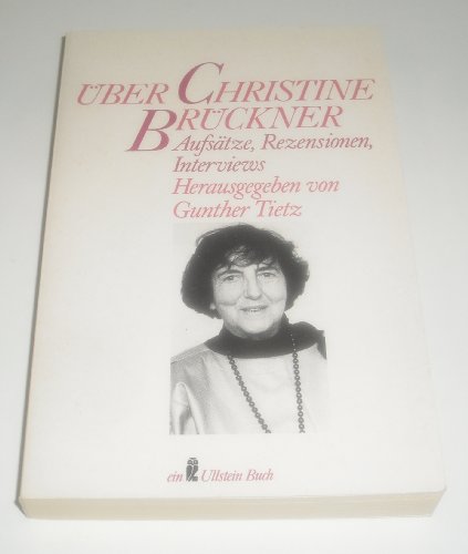 Über Christine Brückner. Aufsätze, Rezensionen, Interviews - Christine, Brückner