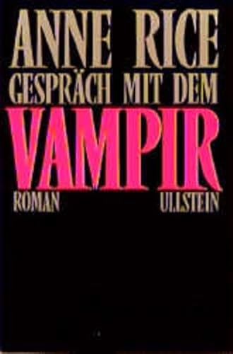 Imagen de archivo de Gesprch mit dem Vampir: Erster Teil der Chronik der Vampire (Ullstein Taschenbuch) a la venta por DER COMICWURM - Ralf Heinig