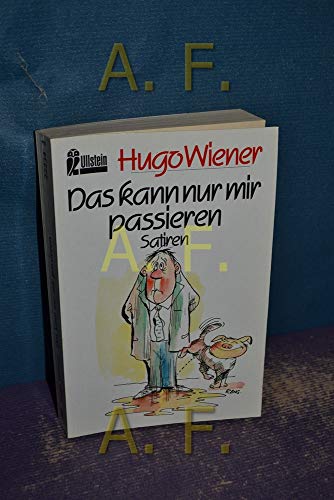 Beispielbild fr Das kann nur mir passieren. Satiren. zum Verkauf von medimops