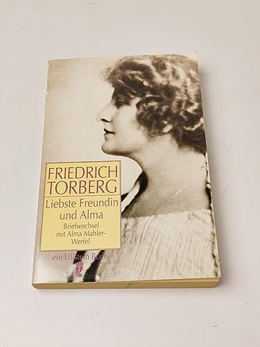 Beispielbild fr Liebste Freundin und Alma. Nebst einigen Briefen an Franz Werfel. zum Verkauf von medimops