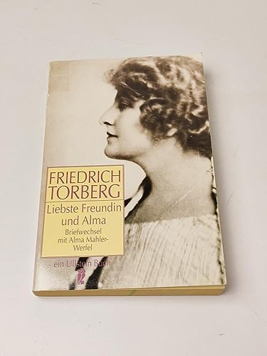 9783548222936: Liebste Freundin und Alma: Briefwechsel mit Alma Mahler-Werfel
