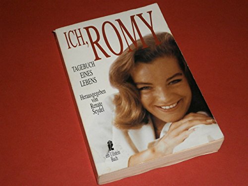 SCHNEIDER ROMY > ICH, ROMY Tagebuch eines Lebens