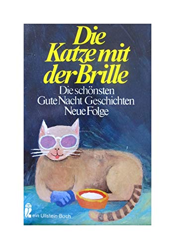 Stock image for Die Katze mit Brille. Die schnsten Gute- Nacht- Geschichten. Neue Folge. for sale by medimops