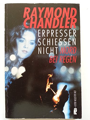 Erpresser schiessen nicht /Mord bei Regen und andere Stories (Ullstein Taschenbuch)