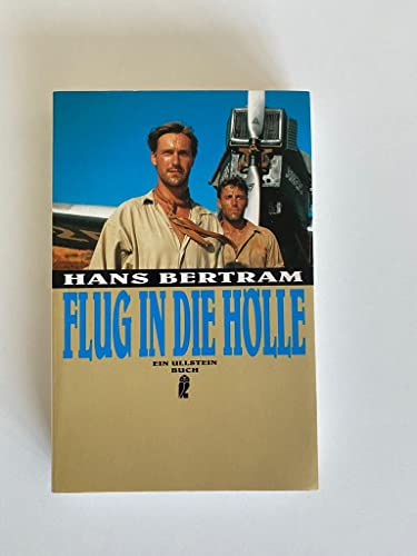 Flug in die Hölle. Mein großes Abenteuer. - Hans Bertram