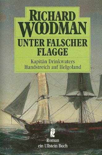 Beispielbild fr Unter falscher Flagge. Kapitn Drinkwaters Handstreich auf Helgoland. zum Verkauf von medimops