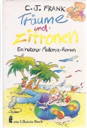 Stock image for Trume und Zitronen. Ein heiterer Mallorca- Roman. for sale by medimops