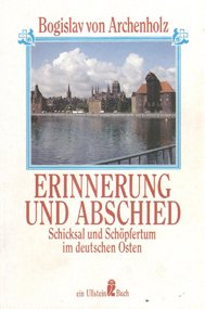 9783548227269: Erinnerung und Abschied. Schicksal und Schpfertum im deutschen Osten