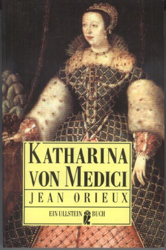 9783548227405: Katharina von Medici oder Die schwarze Knigin. Biographie