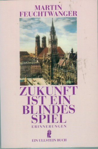 Imagen de archivo de Zukunft ist ein Blindes Spiel: Erinnerungen. a la venta por Henry Hollander, Bookseller