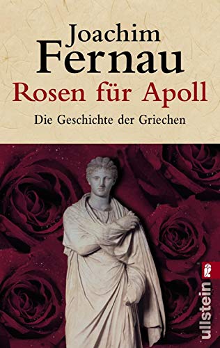 9783548230375: Rosen für Apoll: Die Geschichte der Griechen