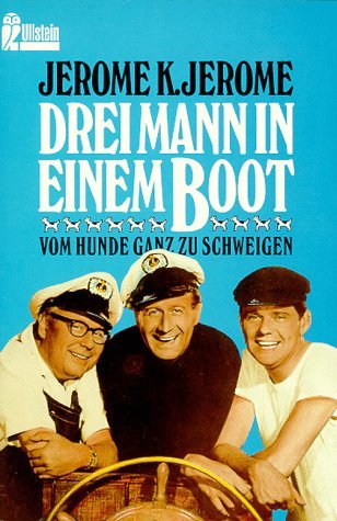 Drei Mann in einem Boot. Vom Hunde ganz zu schweigen. (9783548230580) by Jerome, Jerome K.