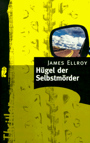 HÃ¼gel der SelbstmÃ¶rder. Polizeiroman. (9783548231600) by Ellroy, James