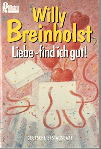 Imagen de archivo de Liebe - find ich gut! Mit Illustrationen von Kai Olsen. TB a la venta por Deichkieker Bcherkiste