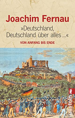 Imagen de archivo de Deutschland, Deutschland über alles. Von Anfang bis Ende. a la venta por Better World Books: West