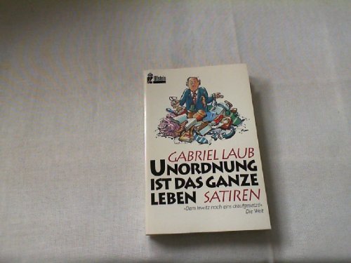 Beispielbild fr Unordnung ist das ganze Leben. Satiren. zum Verkauf von medimops