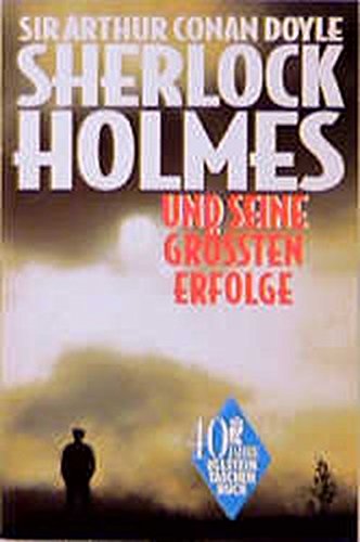 Sherlock Holmes und seine grössten Erfolge (Ullstein Taschenbuch) - Doyle Arthur, C