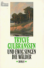 Und ewig singen die Wälder. - Trygve Gulbranssen