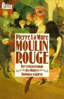 Beispielbild fr Moulin Rouge. Der Lebensroman des Malers Toulouse- Lautrec. zum Verkauf von medimops