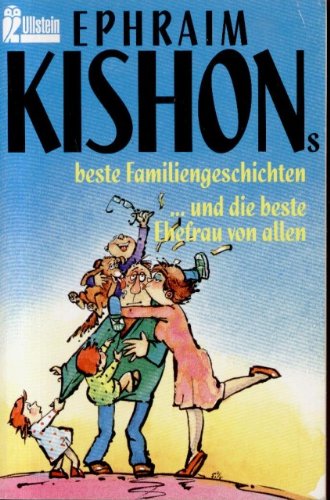 9783548234083: Ephraim Kishons beste Familiengeschichten /...und die beste Ehefrau von allen
