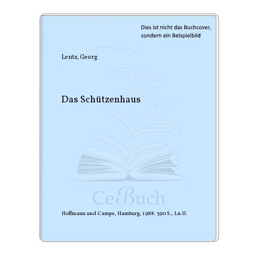 Stock image for Das Schtzenhaus. Eine Milieuschilderung voller Humor und Gemt. for sale by medimops